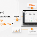 Jak połączyć Allegro, Amazon, eBay i sklep w jednym systemie