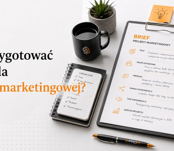 Jak przygotować brief dla agencji marketingowej