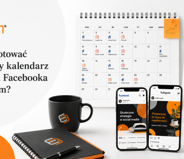 Jak przygotować miesięczny kalendarz postów na Facebooka i Instagram