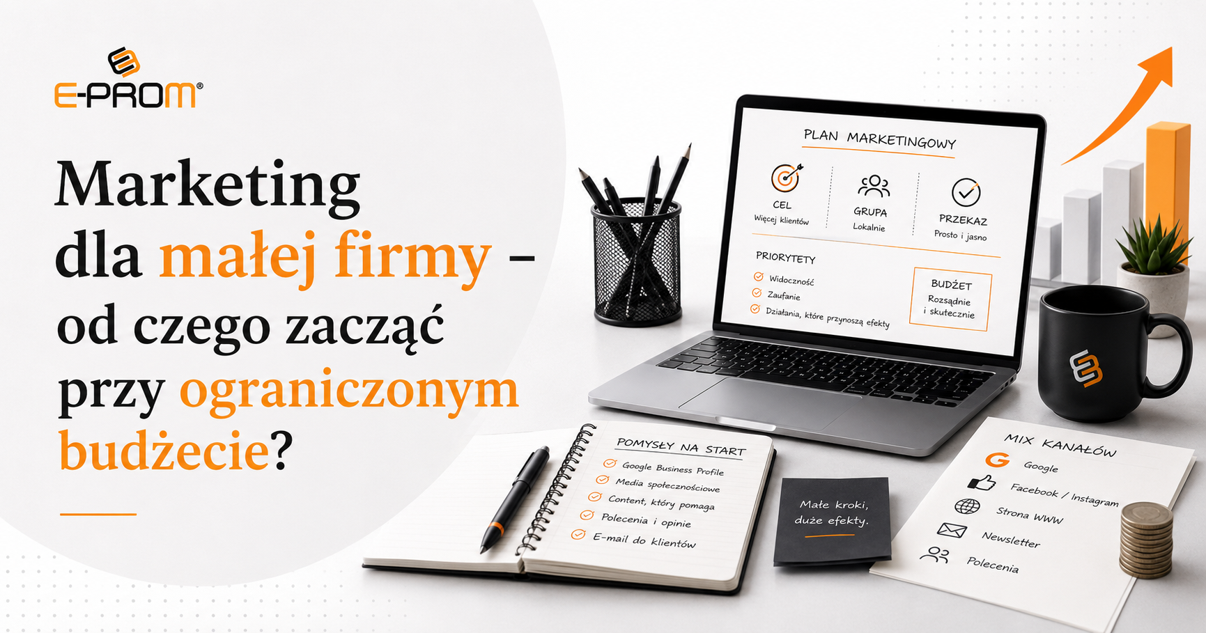 Marketing dla małej firmy – od czego zacząć przy ograniczonym budżecie