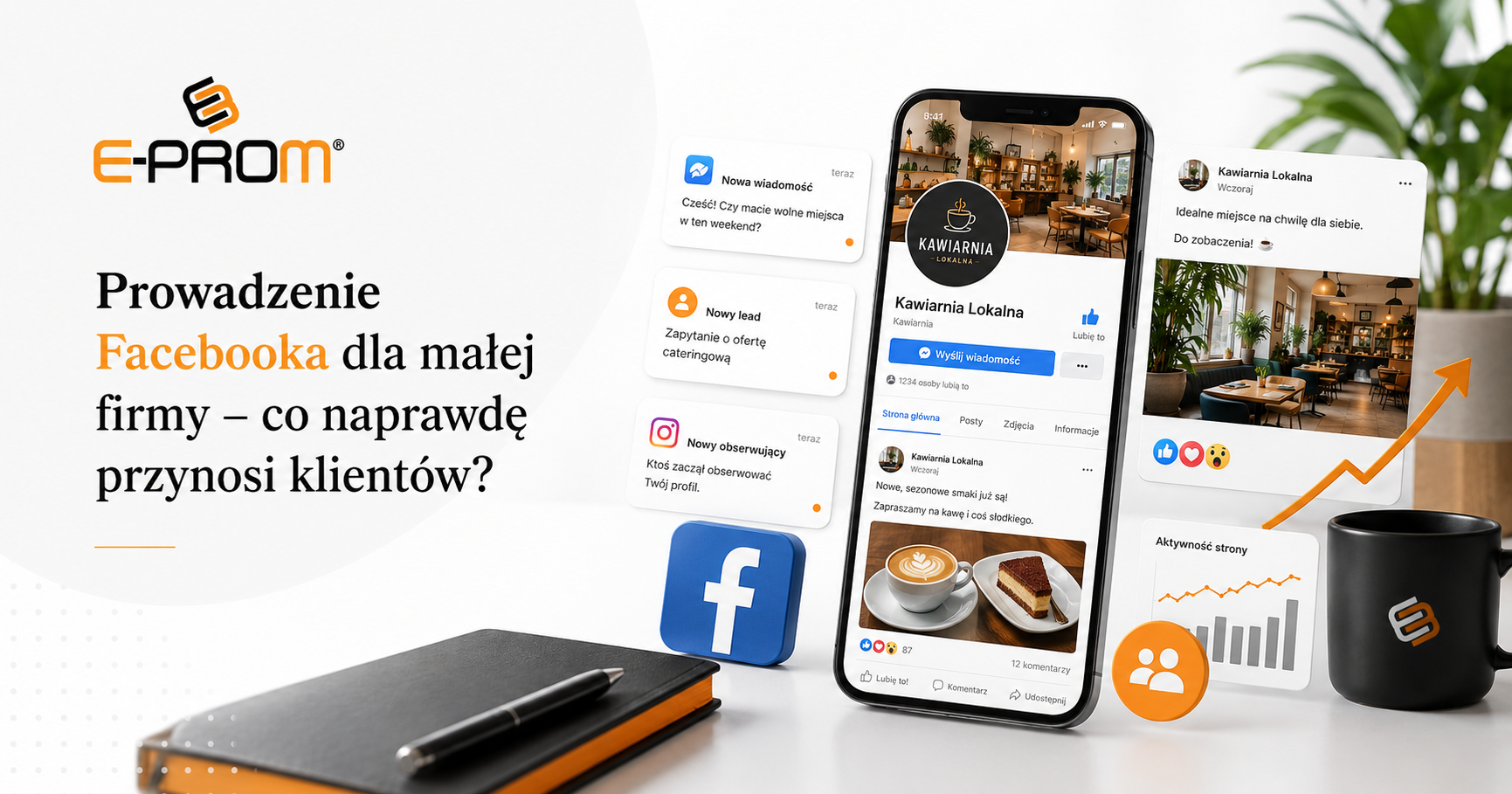 Prowadzenie Facebooka dla małej firmy – co naprawdę przynosi klientów
